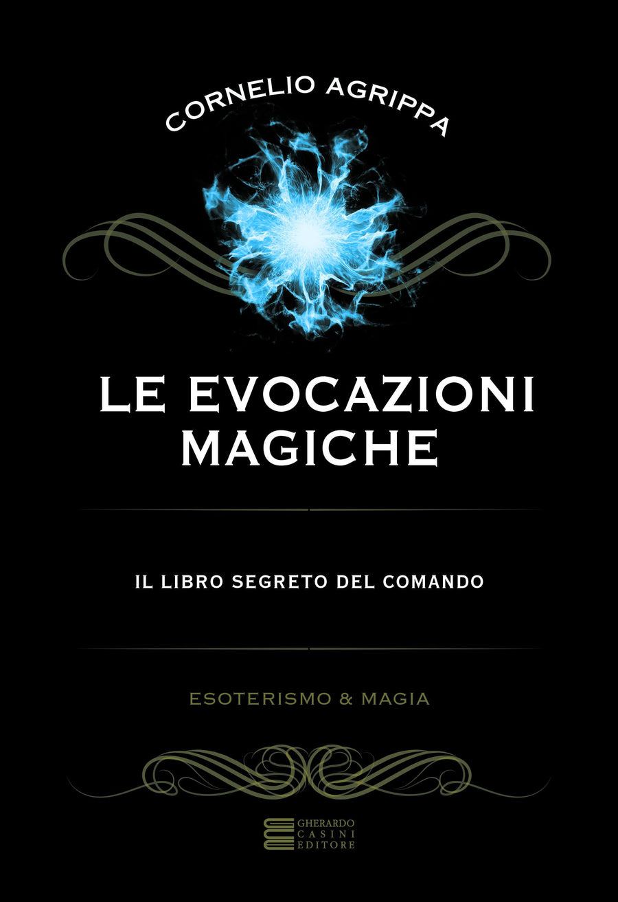 Evocazioni magiche. Il libro segreto del comando