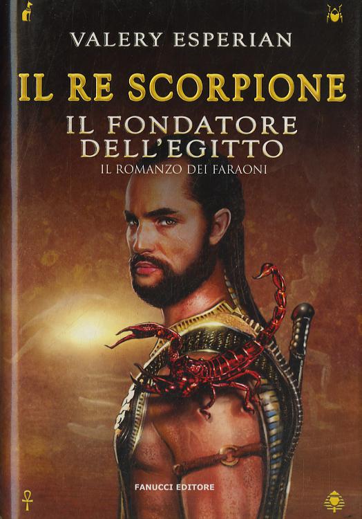Re Scorpione. Il Fondatore Dell'Egi
