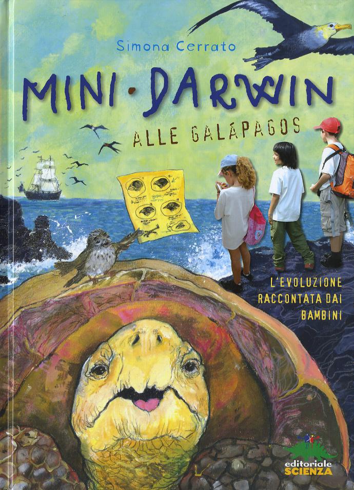 Mini Darwin. Alle Galápagos. L evoluzione raccontata dai bambini