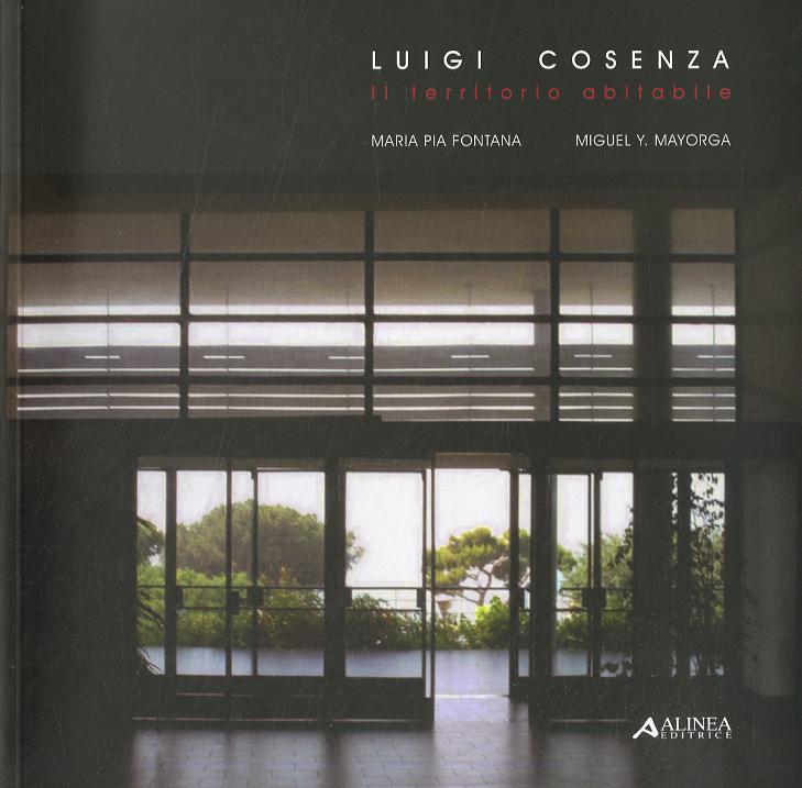 Luigi Cosenza. Il territorio abitabile. Ediz. illustrata