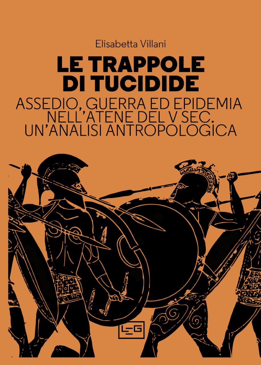 Trappole di Tucidide. Assedio, guerra ed epidemia nell Atene del V secolo a.C.