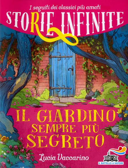 Giardino sempre piu  segreto. Storie infinite