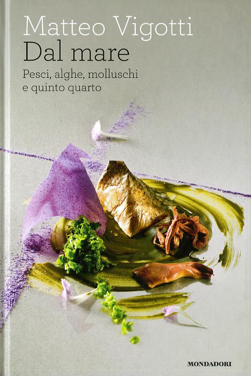 Dal mare. Pesci, alghe, molluschi e quinto quarto