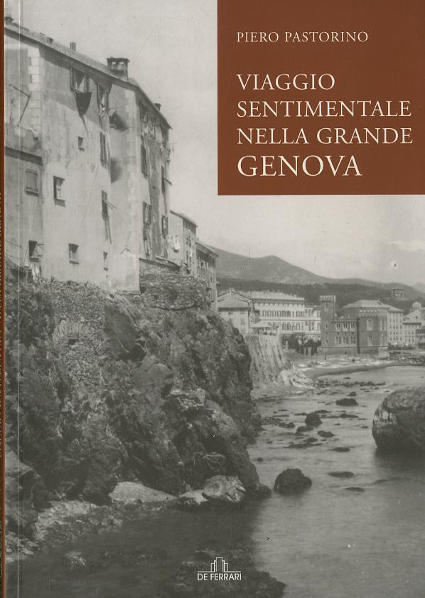 Viaggio sentimentale nella grande Genova