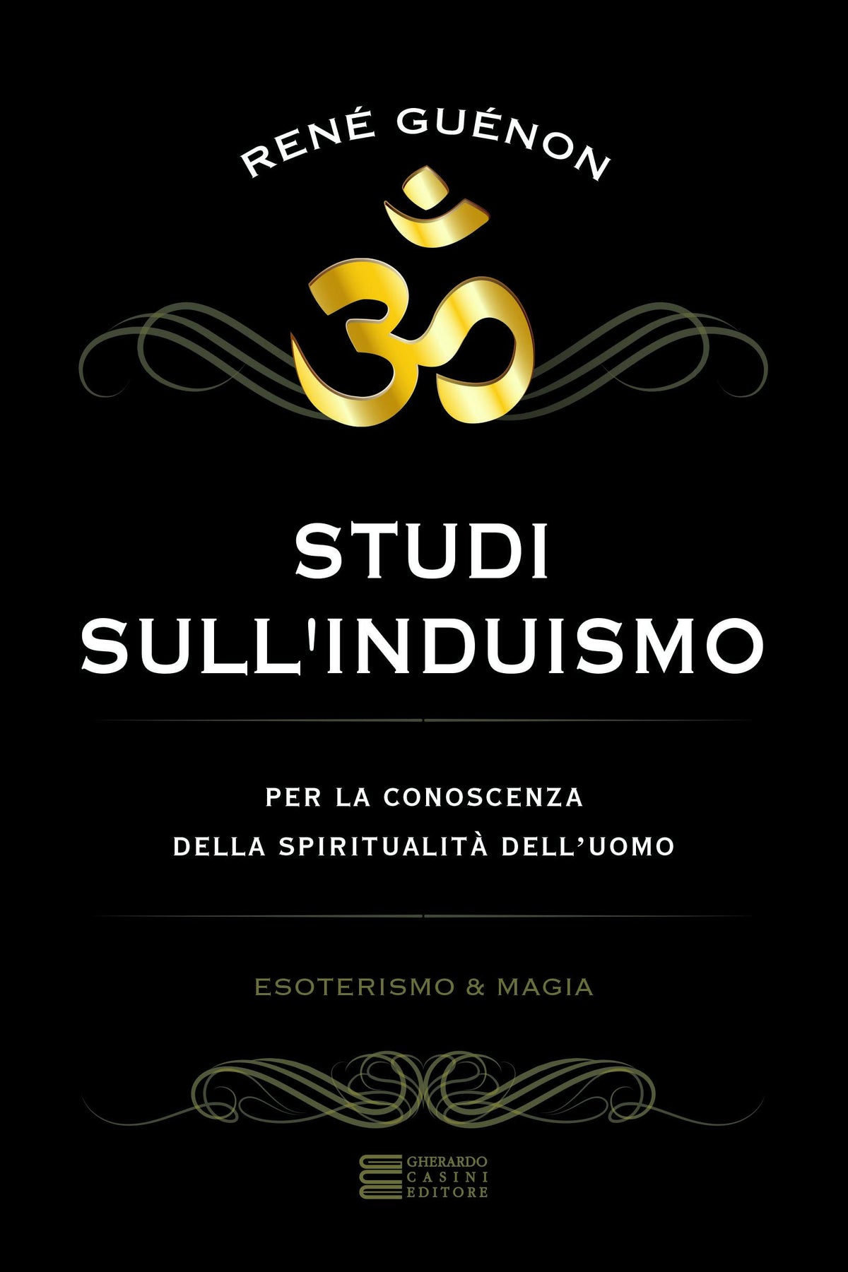 Studi sull'induismo. Per la conoscenza della spiritualità dell'uomo