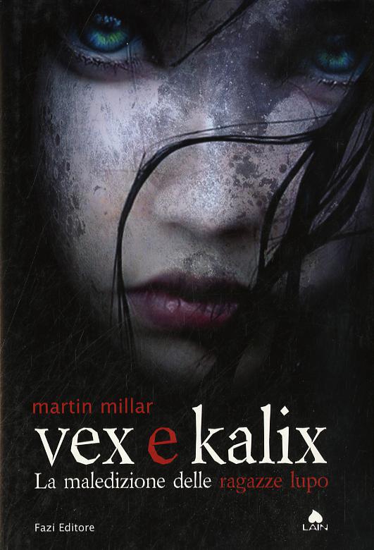 Vex e Kalix. La maledizione delle ragazze lupo
