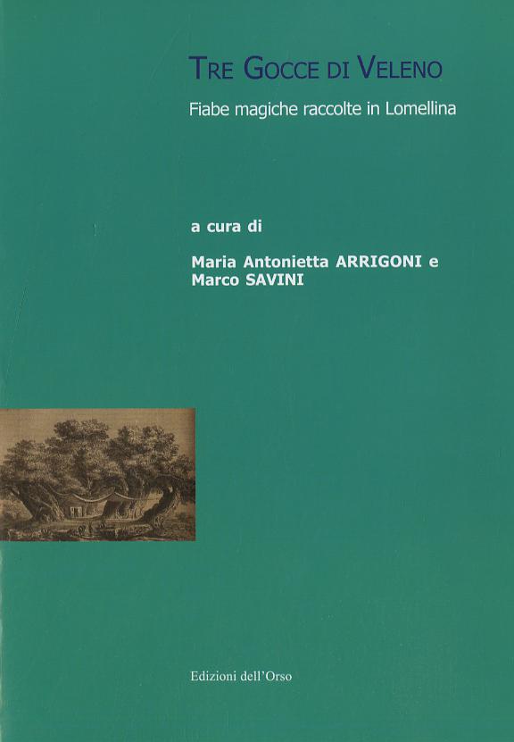 Tre gocce di veleno. Fiabe magiche raccolte in Lomellina