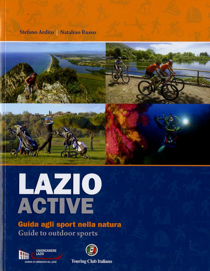 Lazio active. Guida agli sport nella natura-Guide to outdoor sports. Ediz. bilingue