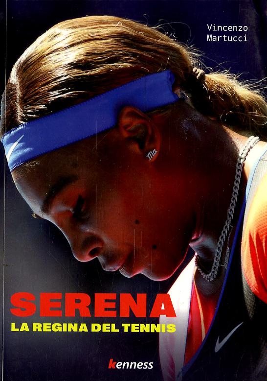 Serena. La regina del tennis