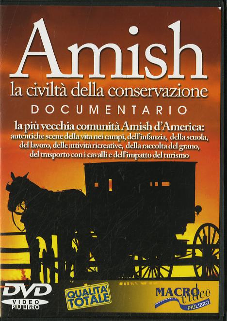 Amish. La civilta  della conservazione. DVD