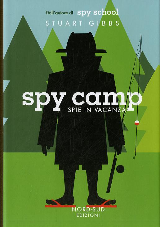 Spy camp. Spie in vacanza