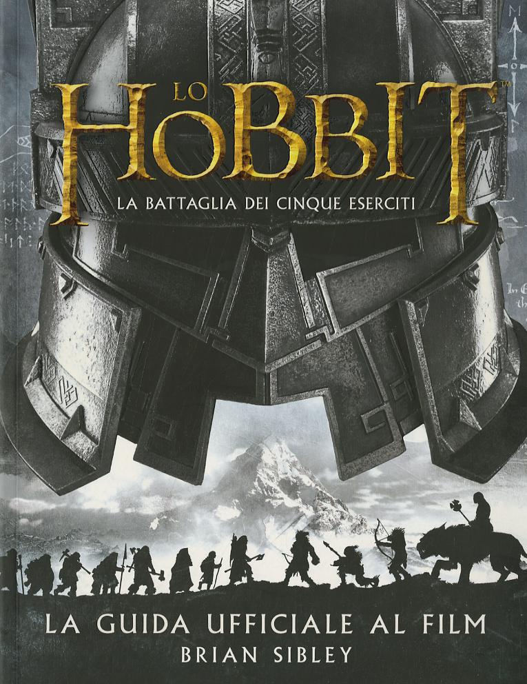 Hobbit. La battaglia dei cinque eserciti. Guida ufficiale al film. Ediz. illustrata