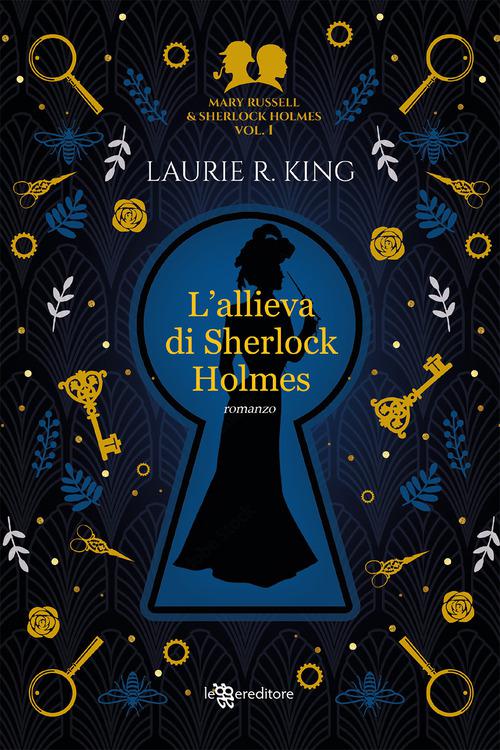 Allieva di Sherlock Holmes. Mary Russell and Sherlock Holmes