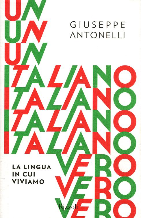 Italiano vero. La lingua in cui viviamo