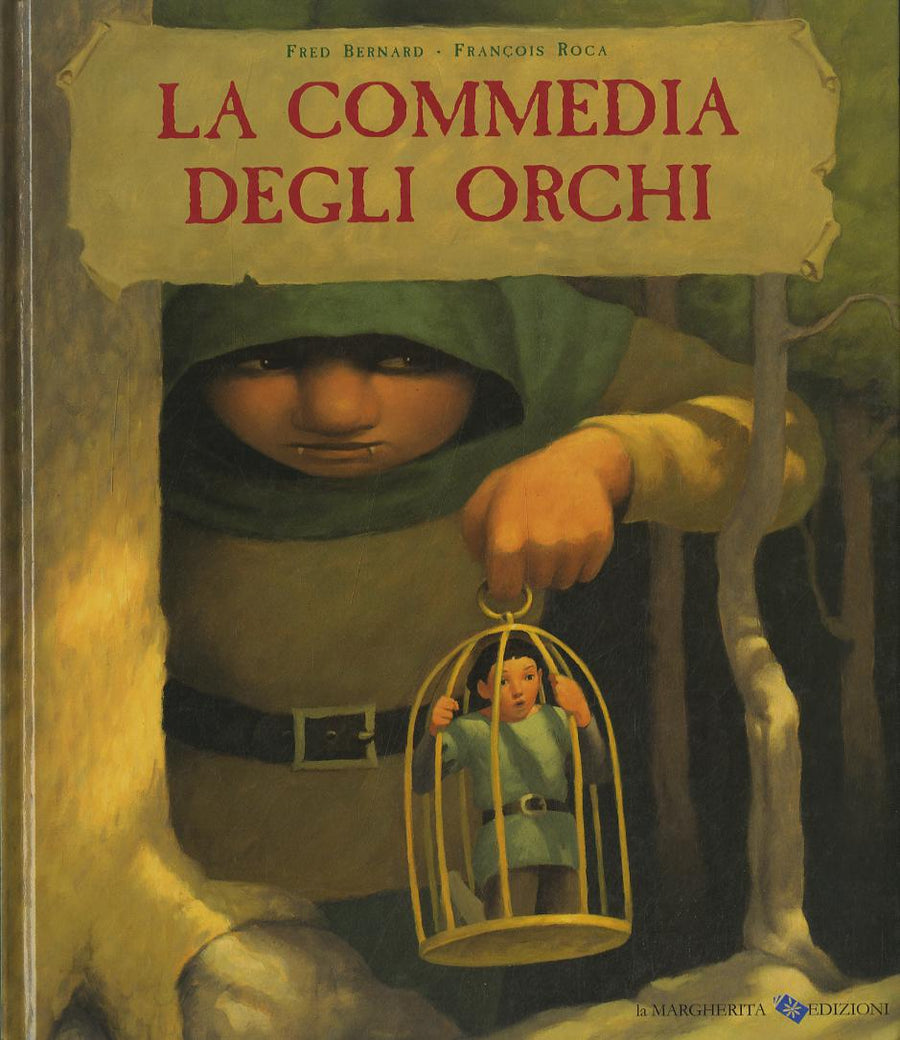 Commedia degli orchi. Ediz. illustrata
