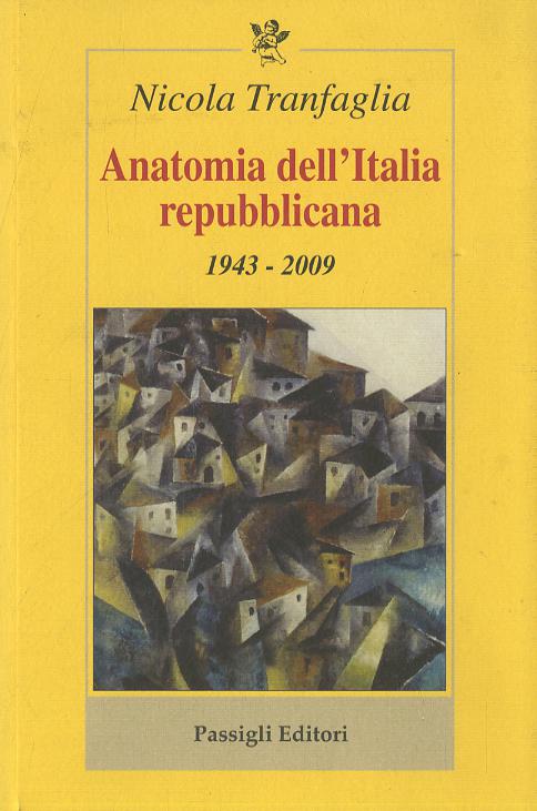 Anatomia dell Italia repubblicana. 1943-2009
