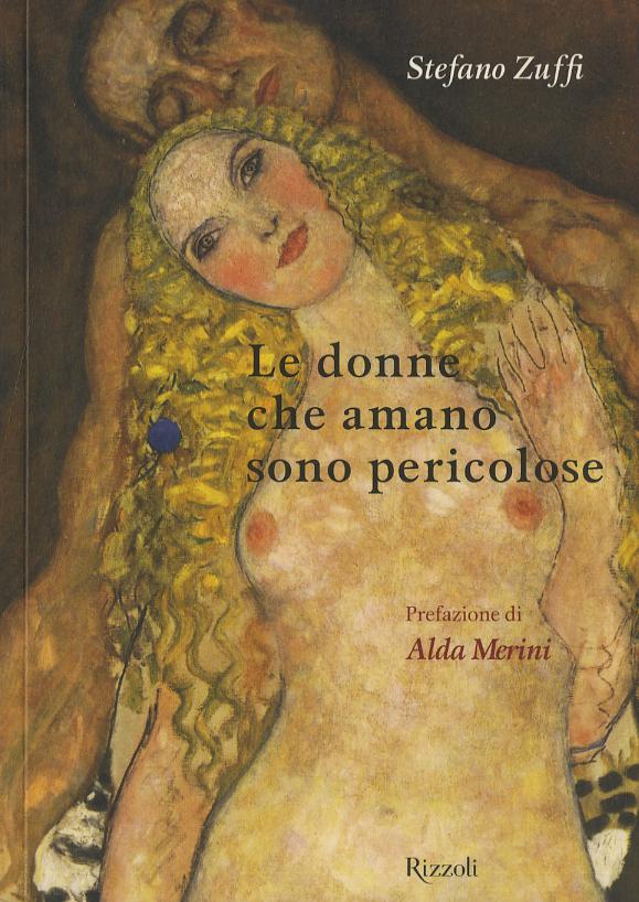 Donne che amano sono pericolose. Ediz. illustrata