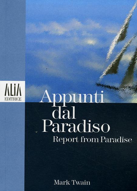 Appunti dal paradiso. Testo inglese a fronte