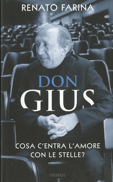 Don Gius. Cosa c entra l amore con le stelle?