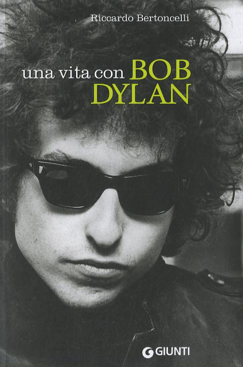 Vita con Bob Dylan