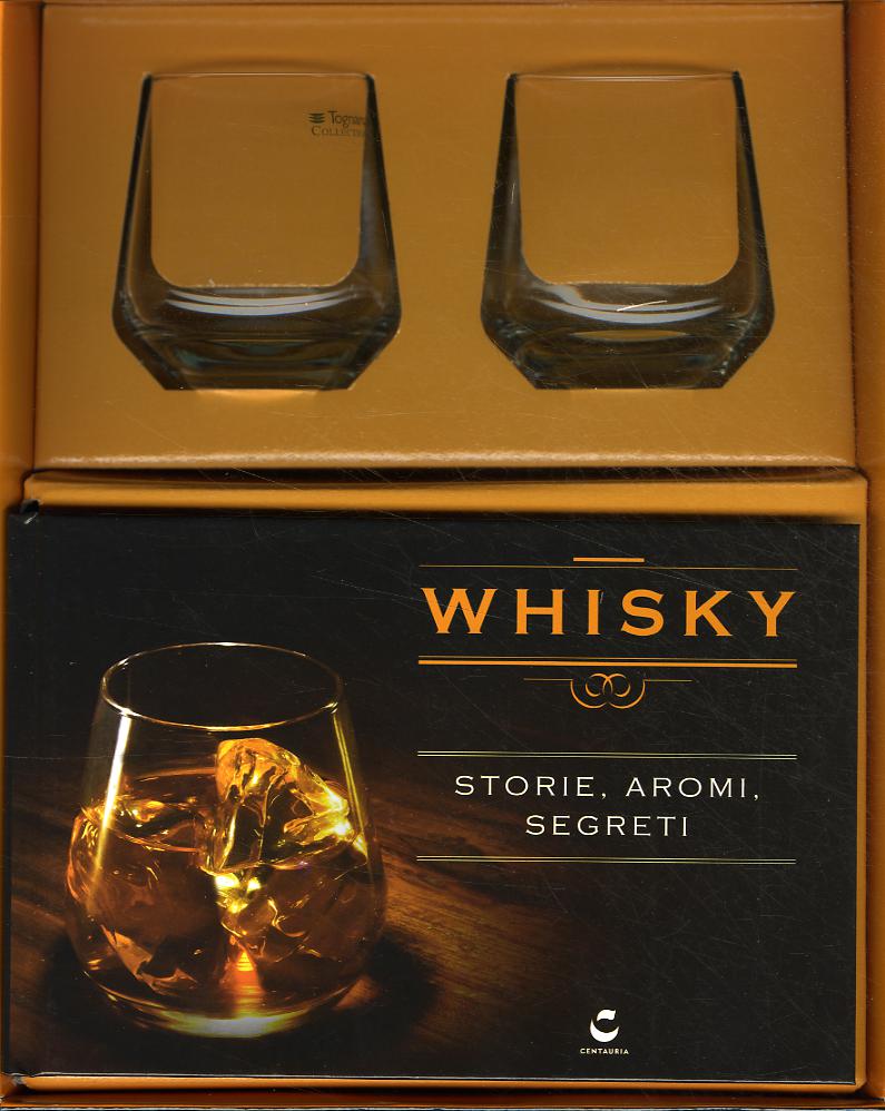 Whisky. Storie, aromi e segreti. Con gadget