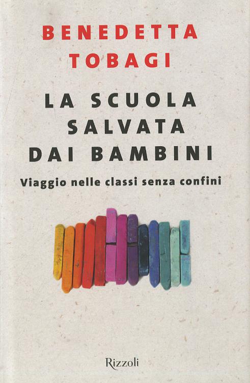 Scuola salvata dai bambini. Viaggio nelle classi senza confine