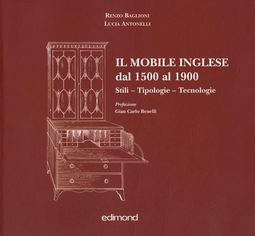 Mobile inglese dal 1500 al 1900. Stili, tipologie, tecniche. Ediz. illustrata
