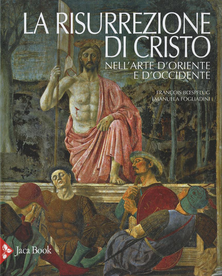 Risurrezione di Cristo nell arte d Oriente e d Occidente. Ediz. a colori