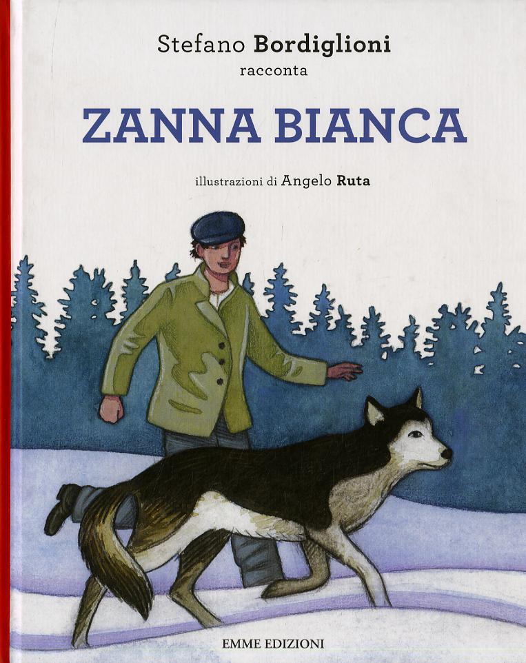 Zanna bianca. Ediz. illustrata