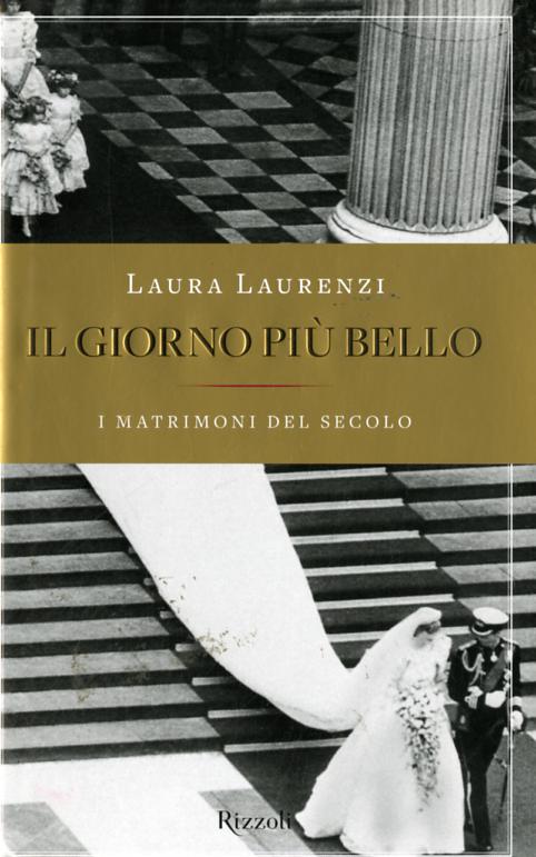 Giorno piu  bello. I matrimoni del secolo