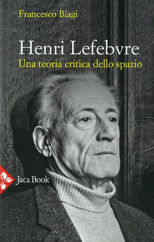 Henri Lefebvre. Una teoria critica dello spazio
