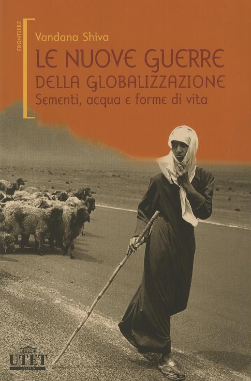 Nuove guerre della globalizzazione. Sementi, acqua e forme di vita
