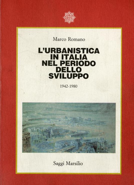 Urbanistica in Italia nel periodo dello sviluppo (1942-1980)