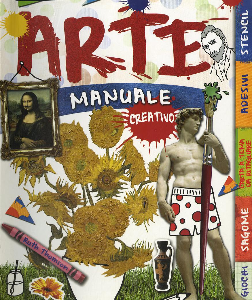 Arte. Manuale creativo