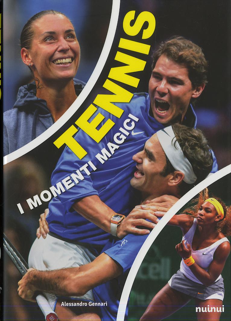 Tennis. I momenti magici. Con espansione online