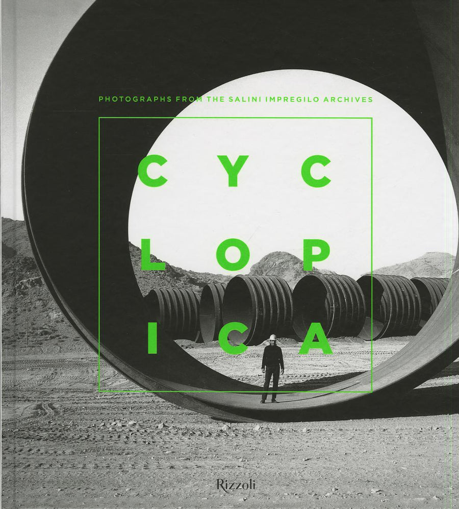Cyclopica. Photographs from the Salini-Impregilo Archives