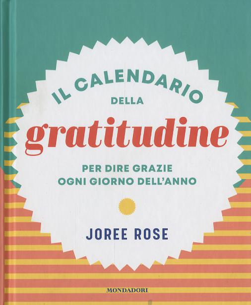 Calendario della gratitudine. Per dire grazie ogni giorno dell anno