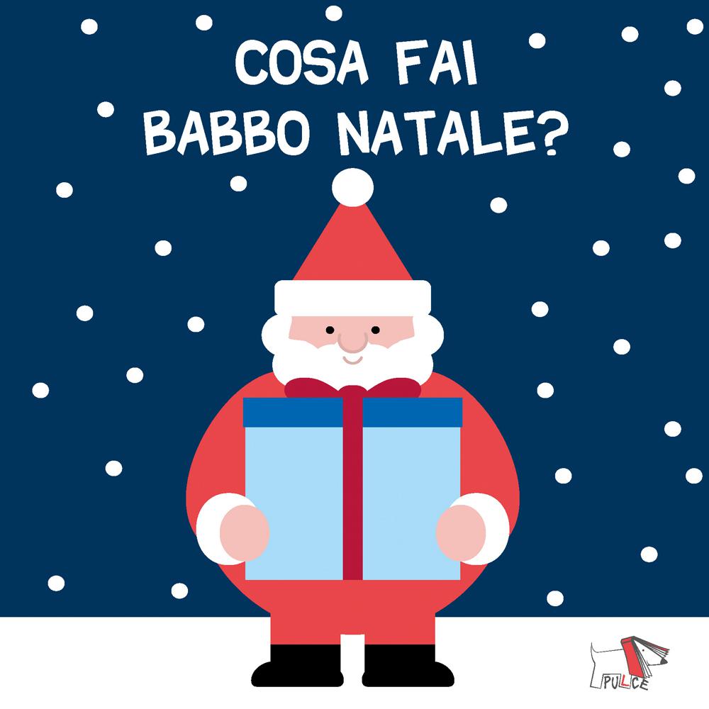 Cosa fai Babbo Natale? Ediz. a colori