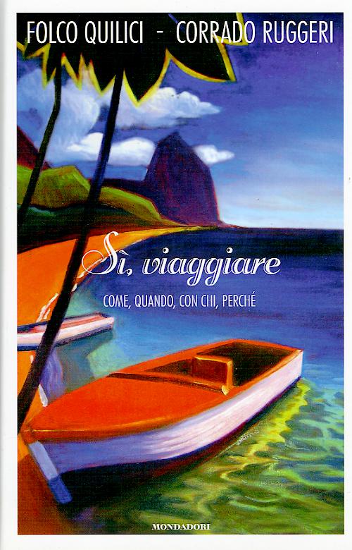 Si, viaggiare. Come, quando, con chi, perche