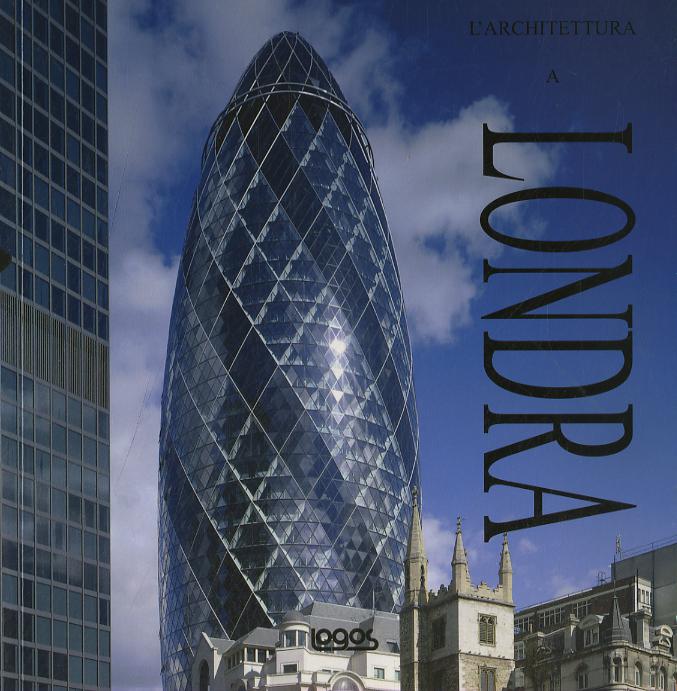 Londra. L architettura. Ediz. italiana, spagnolo, portoghese e inglese