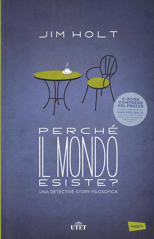 Perche  il mondo esiste? Una detective-story filosofica