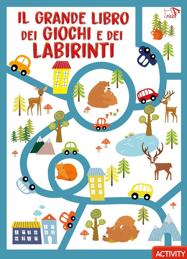 Grande libro dei giochi e dei labirinti. Ediz. a colori