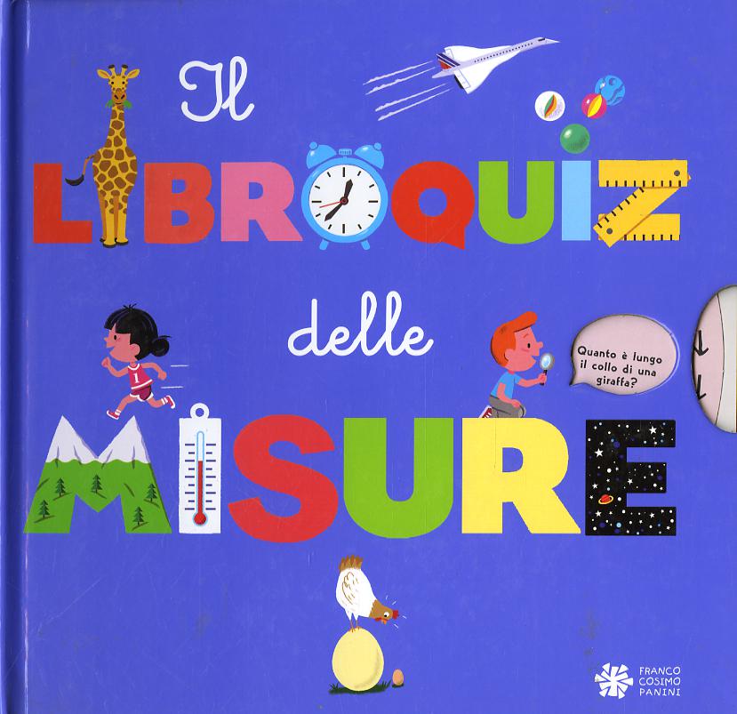 Libroquiz delle misure. Ediz. a colori