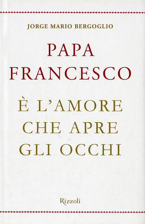 È l amore che apre gli occhi