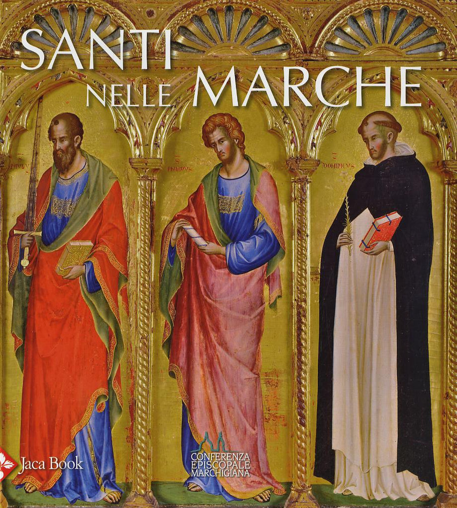 Santi Nelle Marche. Ediz. Illustrat