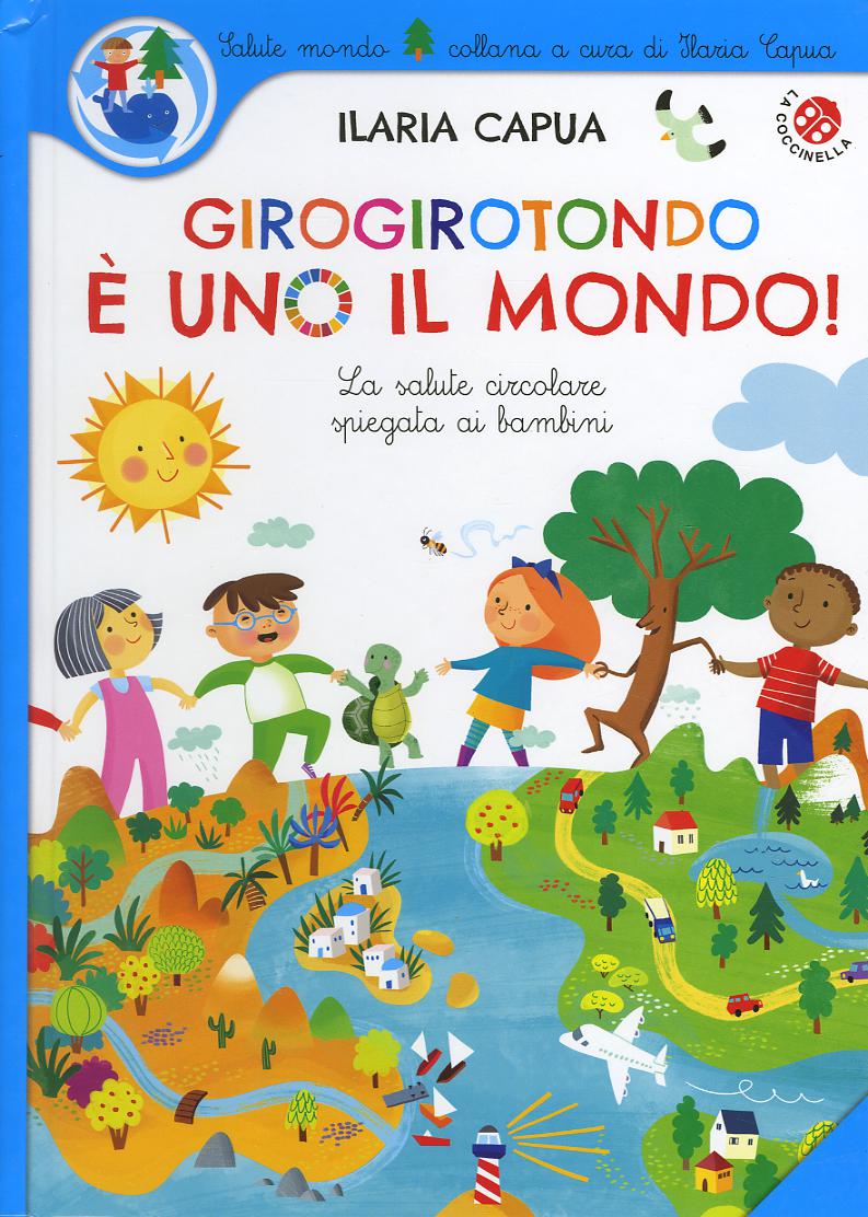 Girogirotondo e  uno il mondo! Ediz. a colori