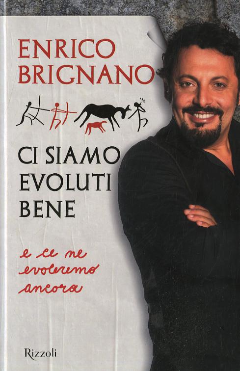 Ci siamo evoluti bene e ce ne evoleremo ancora