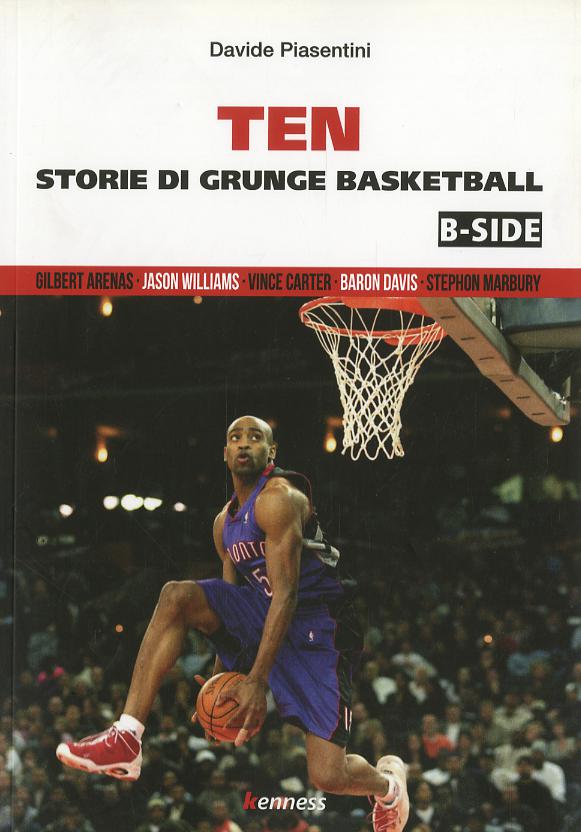 Ten (b-side). Storie di grunge basketball