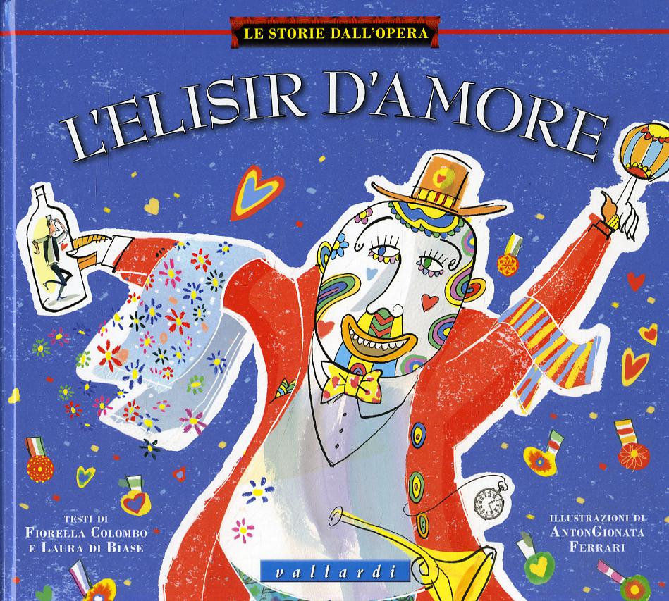 Elisir d amore. Ediz. illustrata