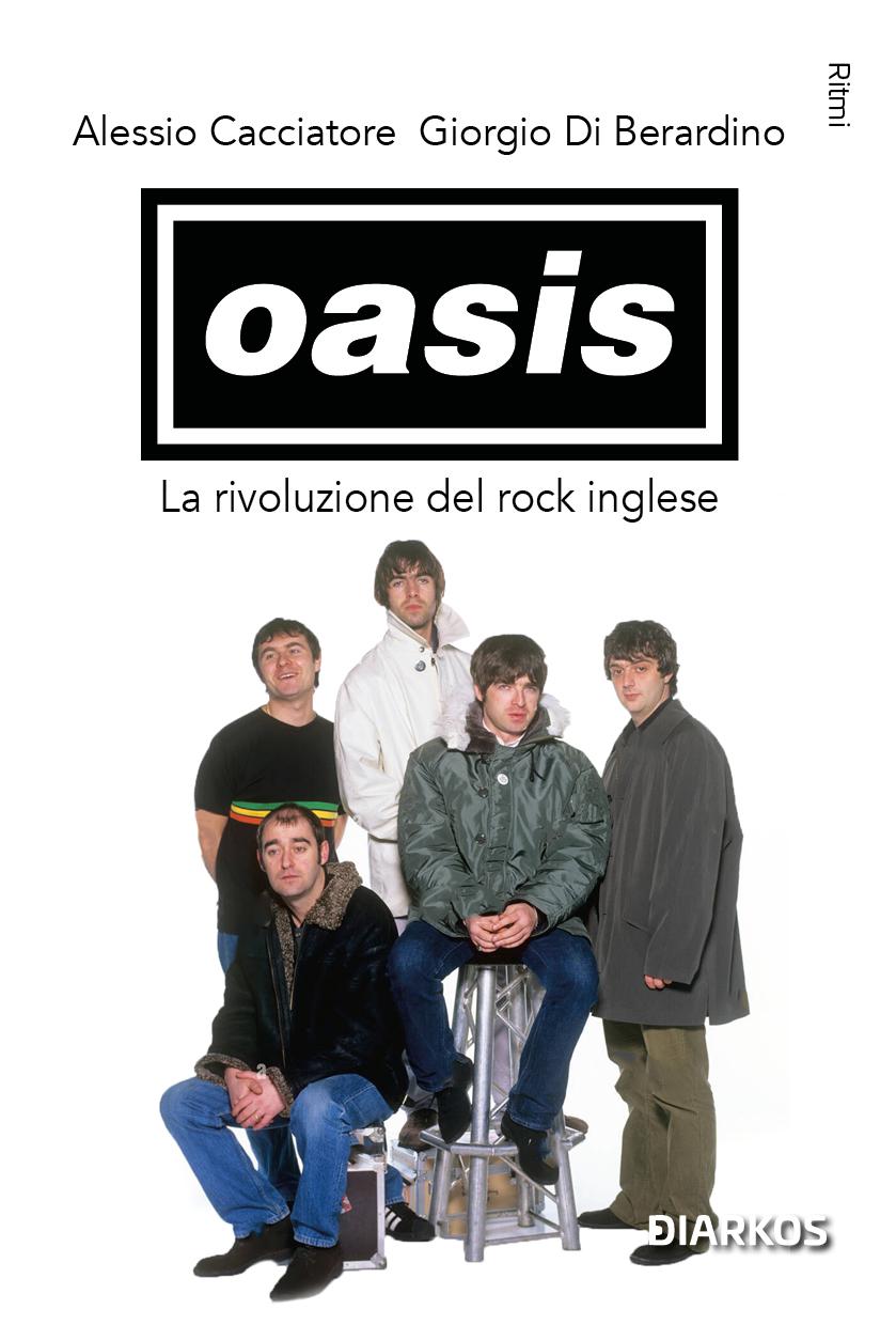 Oasis. La rivoluzione inglese del rock